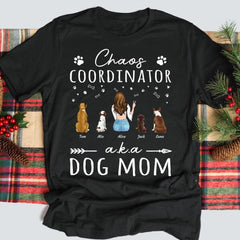 "Chaos Coordinator A.K.A Dog Mom" girl and dog, cat personalized T-Shirt