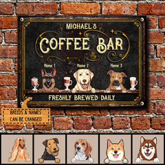Coffee Bar Freshly Brewed Daily, Vintage Sign, Dog & Beverage, Personalized Dog Breeds Metal Sign